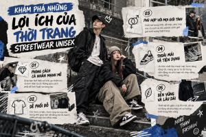 lợi ích phối đồ streetwear unisex